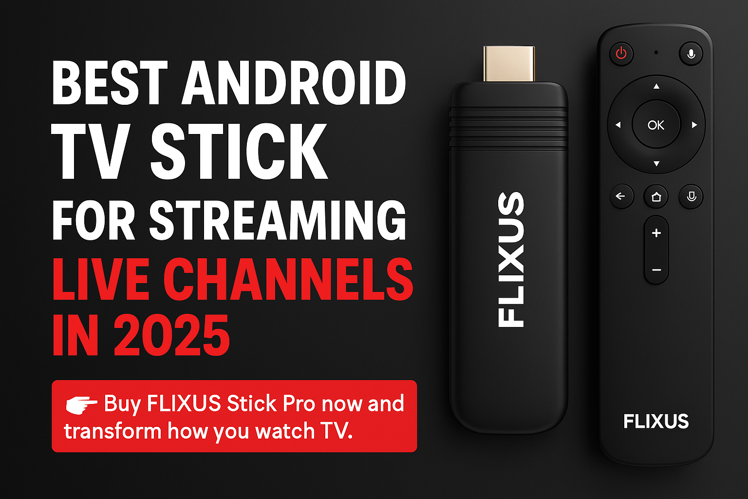 Promotional Image Showcasing Flixus Stick Pro — the Best Android Tv Stick for Streaming Live Channels, 4k Content, and Global Entertainment in 2025 • Flixus Stick Pro